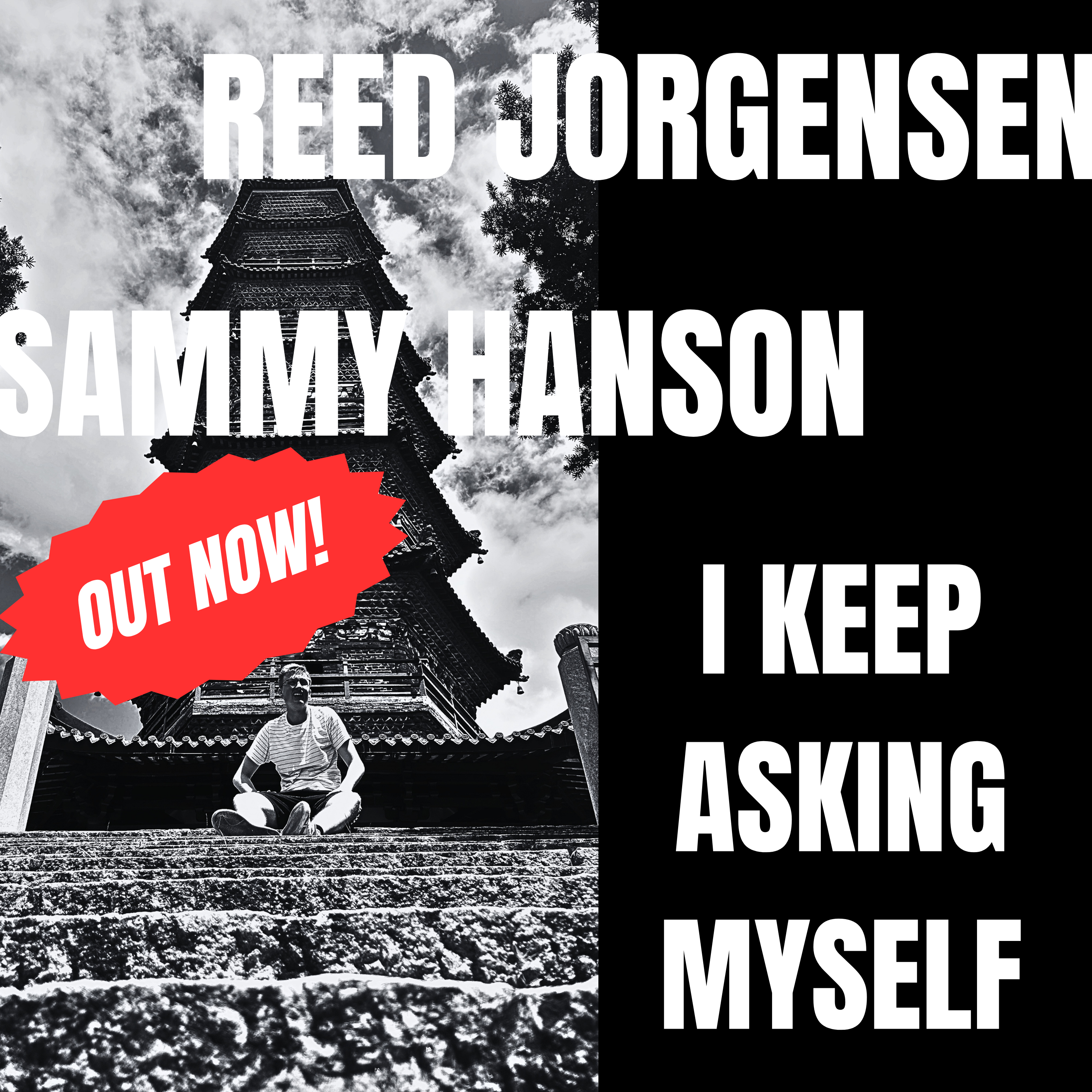 I KEEP ASKING MYSELF — Reed Jorgensen & Sammy Hanson — out now